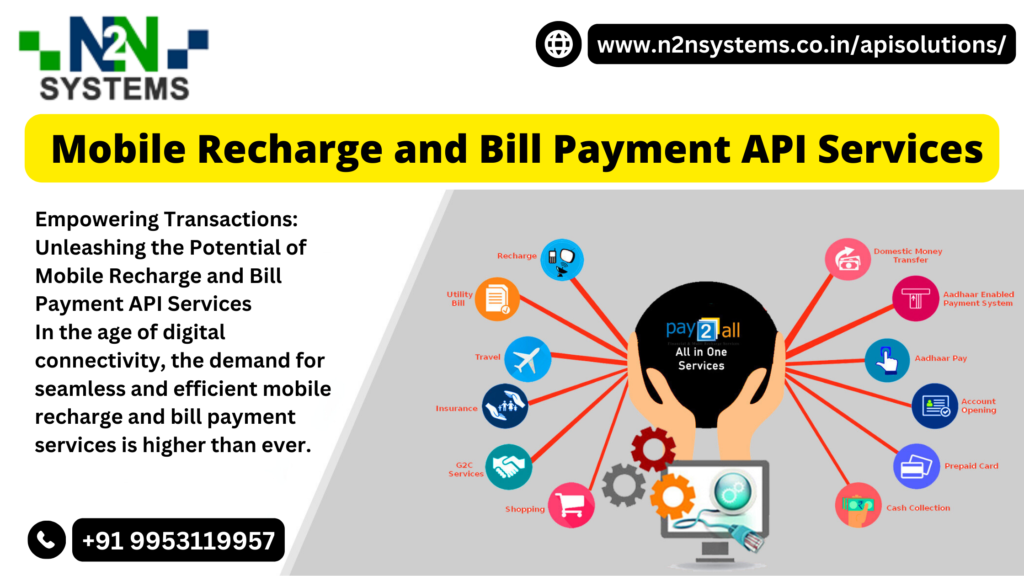 Empowering Transactions: Unleashing the Potential of Mobile Recharge and Bill Payment API Services
